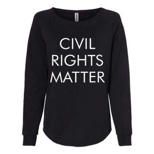 Civil Rights Matter Womens California Wash Sweatshirt