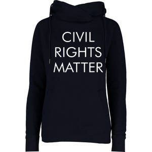 Civil Rights Matter Womens Funnel Neck Pullover Hood