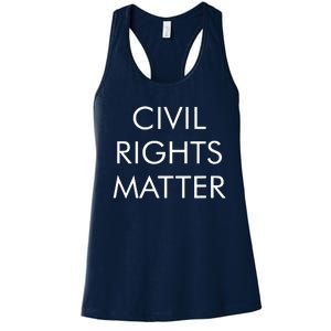 Civil Rights Matter Women's Racerback Tank