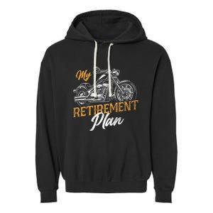 Classic Retired Motorcycle Biker My Retirement Plan Grandpa Garment-Dyed Fleece Hoodie