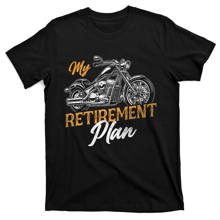 Classic Retired Motorcycle Biker My Retirement Plan Grandpa T-Shirt