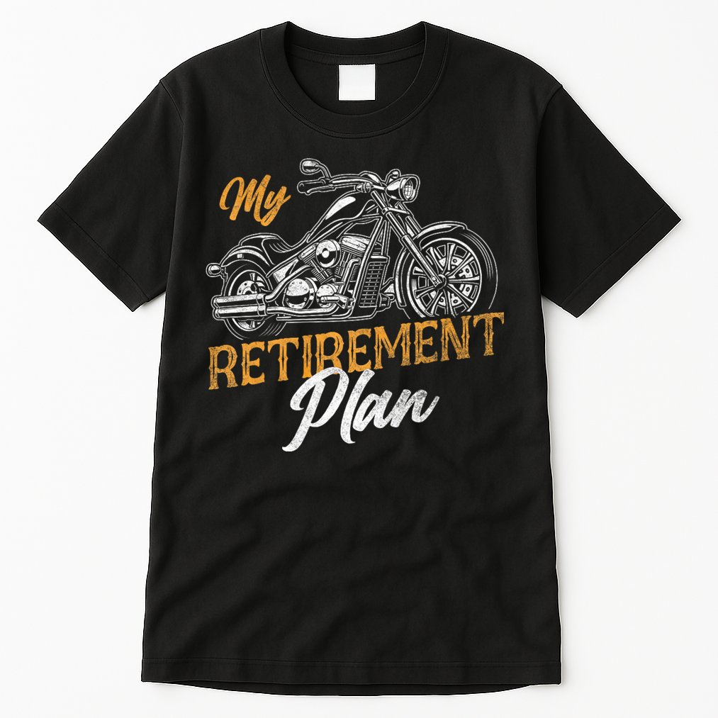 Classic Retired Motorcycle Biker My Retirement Plan Grandpa Tall T-Shirt