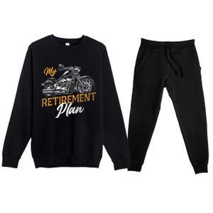 Classic Retired Motorcycle Biker My Retirement Plan Grandpa Premium Crewneck Sweatsuit Set