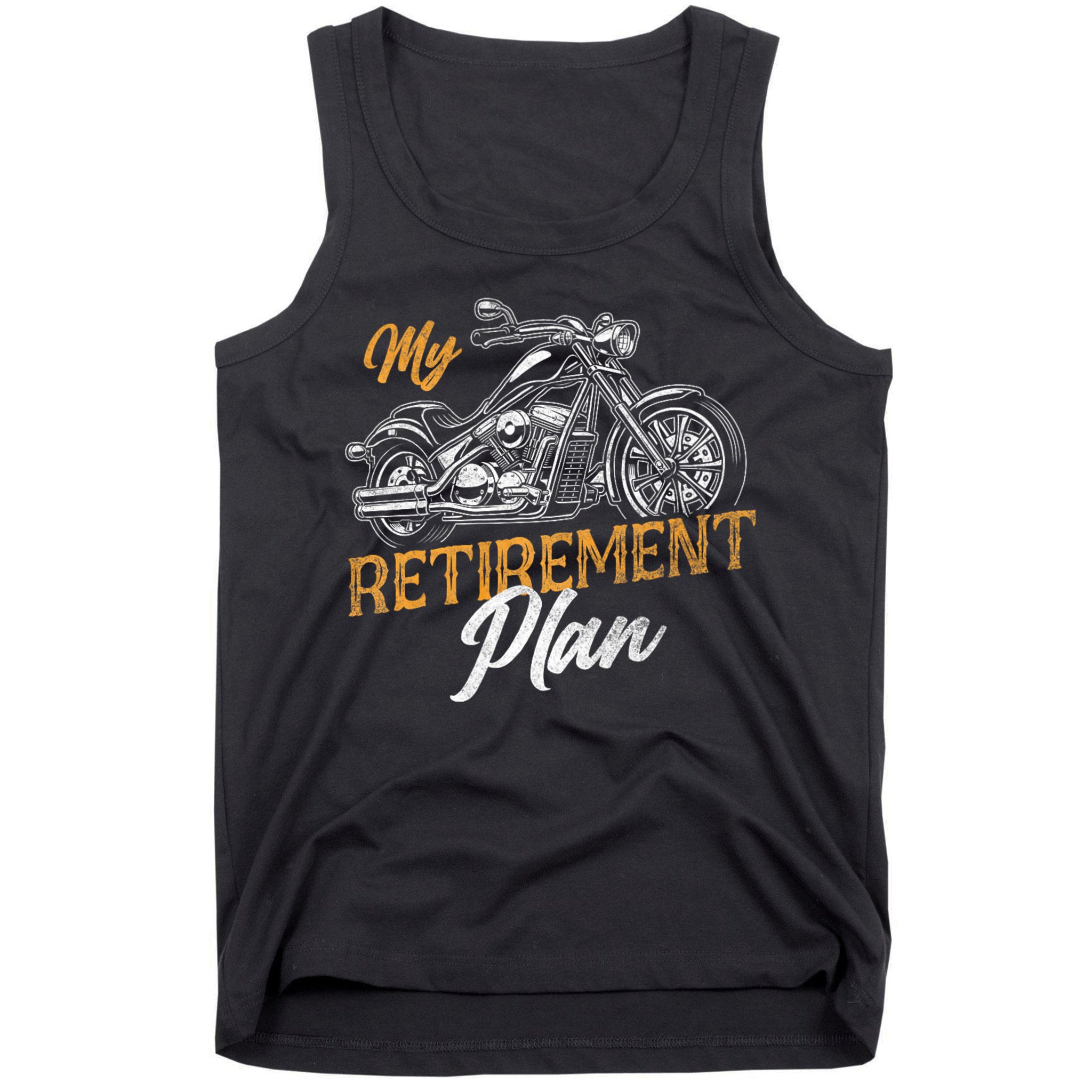 Classic Retired Motorcycle Biker My Retirement Plan Grandpa Tank Top