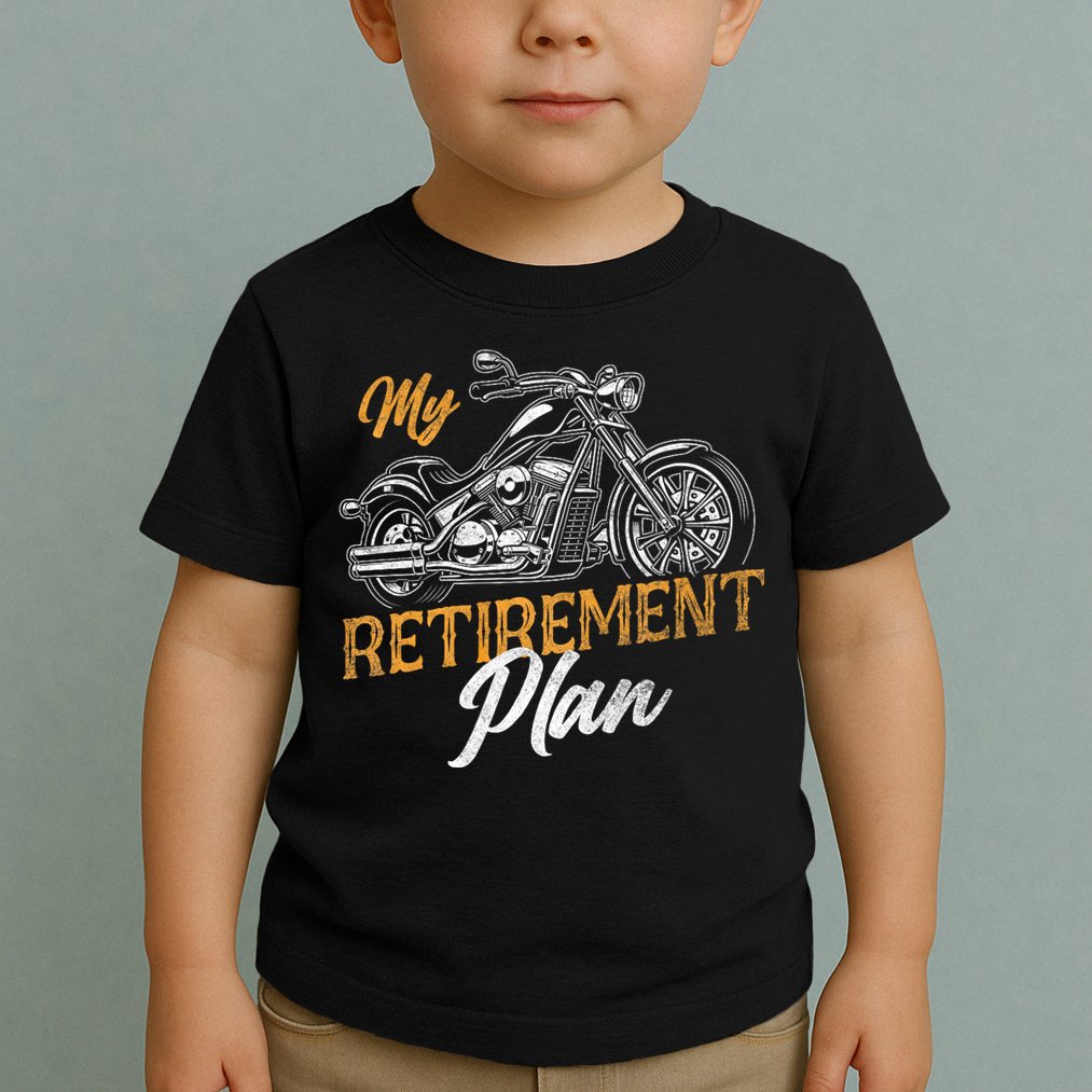 Classic Retired Motorcycle Biker My Retirement Plan Grandpa Toddler T-Shirt