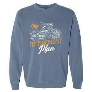 Classic Retired Motorcycle Biker My Retirement Plan Grandpa Garment-Dyed Sweatshirt