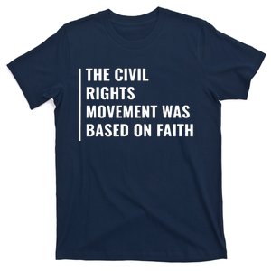 Civil Rights Movement Was Based On Faith T-Shirt