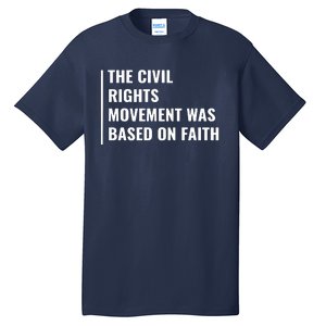 Civil Rights Movement Was Based On Faith Tall T-Shirt