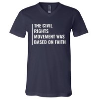 Civil Rights Movement Was Based On Faith V-Neck T-Shirt