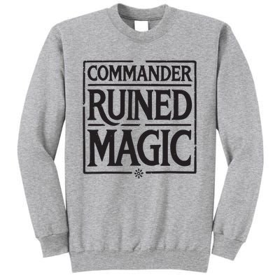 Commander Ruined Magic Tall Sweatshirt