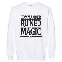 Commander Ruined Magic Garment-Dyed Sweatshirt