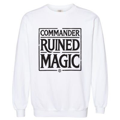 Commander Ruined Magic Garment-Dyed Sweatshirt