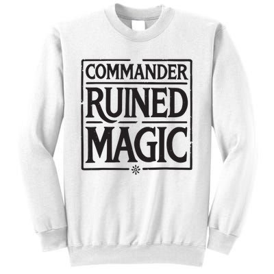 Commander Ruined Magic Sweatshirt