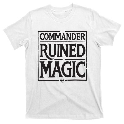 Commander Ruined Magic T-Shirt