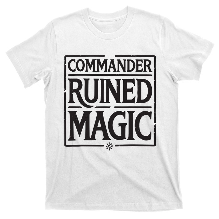 Commander Ruined Magic T-Shirt