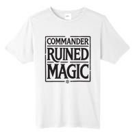 Commander Ruined Magic Tall Fusion ChromaSoft Performance T-Shirt