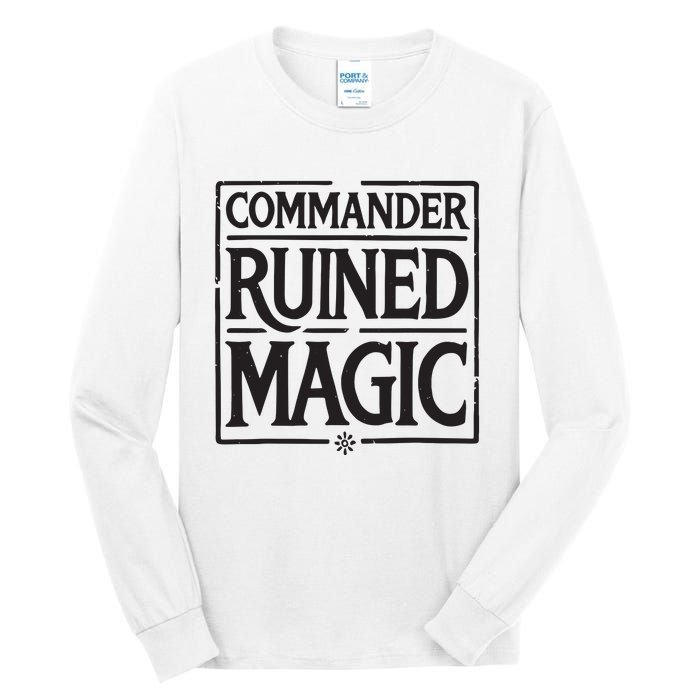 Commander Ruined Magic Tall Long Sleeve T-Shirt