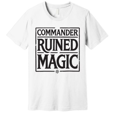 Commander Ruined Magic Premium T-Shirt