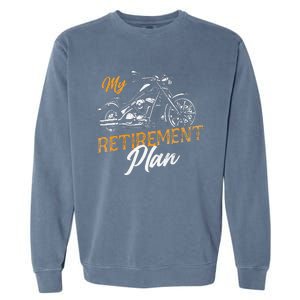 Classic Retired Motorcycle Biker My Retirement Plan Grandpa Garment-Dyed Sweatshirt