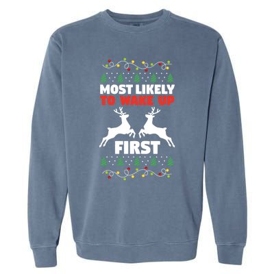 Christmas Reindeer Most Likely To Wake Up First Xmas Gift Garment-Dyed Sweatshirt