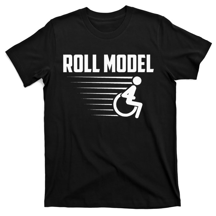 Cool Roll Model Funny Handicapped Person Wheelchair T-Shirt