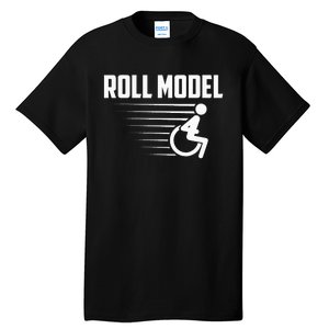 Cool Roll Model Funny Handicapped Person Wheelchair Tall T-Shirt