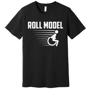 Cool Roll Model Funny Handicapped Person Wheelchair Premium T-Shirt