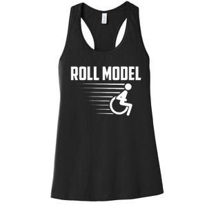 Cool Roll Model Funny Handicapped Person Wheelchair Women's Racerback Tank