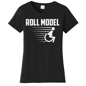 Cool Roll Model Funny Handicapped Person Wheelchair Women's T-Shirt