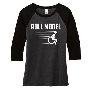 Cool Roll Model Funny Handicapped Person Wheelchair Women's Tri-Blend 3/4-Sleeve Raglan Shirt