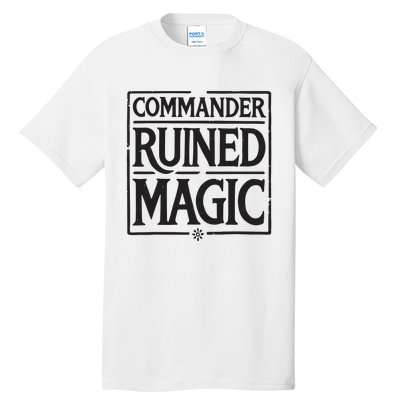 Commander Ruined Magic Tall T-Shirt