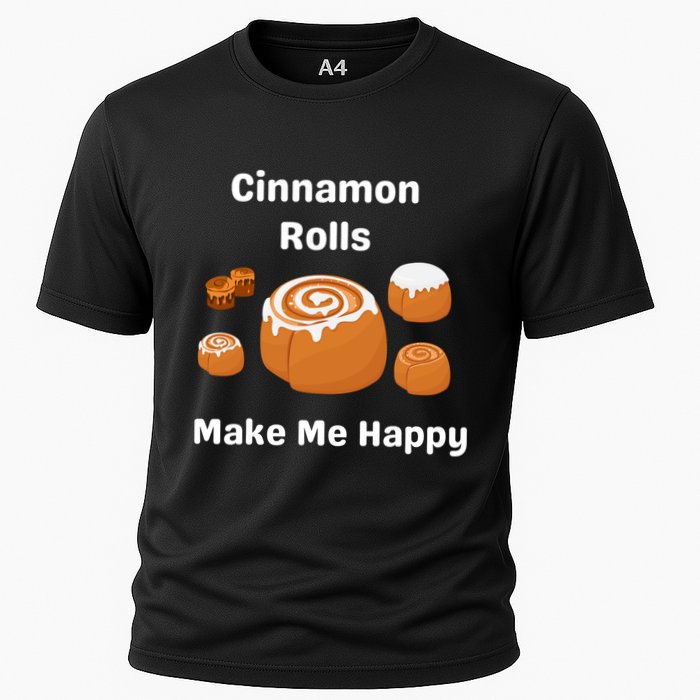 Cinnamon Rolls Make Me Happy Dessert Breakfast Brunch Gift Cooling Performance Crew T-Shirt