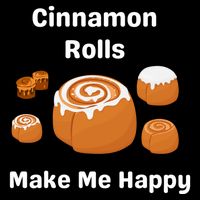 Cinnamon Rolls Make Me Happy Dessert Breakfast Brunch Gift Cooling Performance Crew T-Shirt