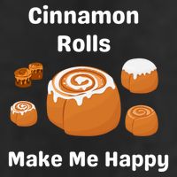 Cinnamon Rolls Make Me Happy Dessert Breakfast Brunch Gift Adult Drive Performance Visor