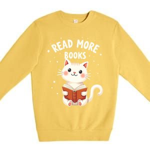 Cute Read More Books Cat Reading Book Librarian Cool Gift Premium Crewneck Sweatshirt