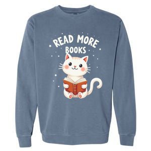 Cute Read More Books Cat Reading Book Librarian Cool Gift Garment-Dyed Sweatshirt