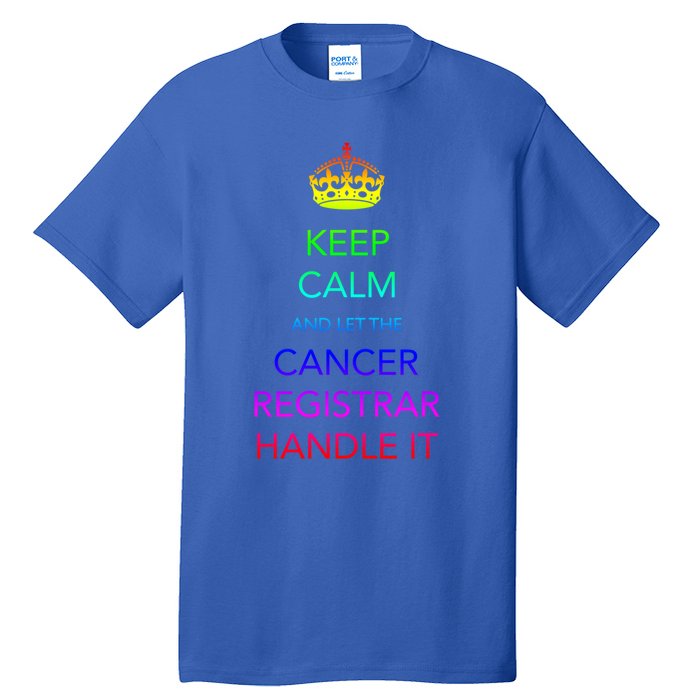 Cancer Registrar National Cancer Registrars Week Gift Tall T-Shirt