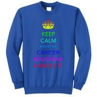 Cancer Registrar National Cancer Registrars Week Gift Tall Sweatshirt