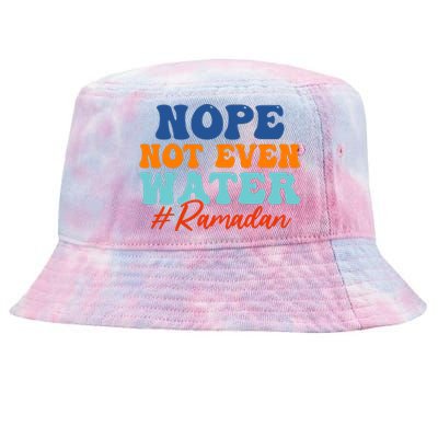 Cool Ramadan Nope Not Even Water Tie-Dyed Bucket Hat