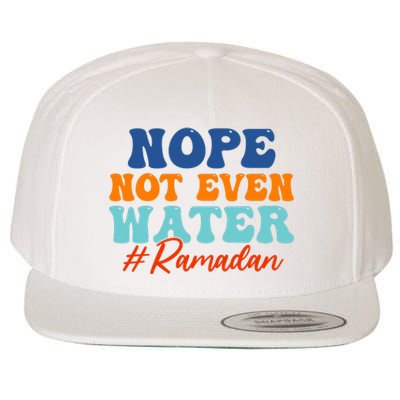 Cool Ramadan Nope Not Even Water Wool Snapback Cap