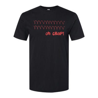 Cardiac Rhythm Oh Crap Nurse Softstyle CVC T-Shirt