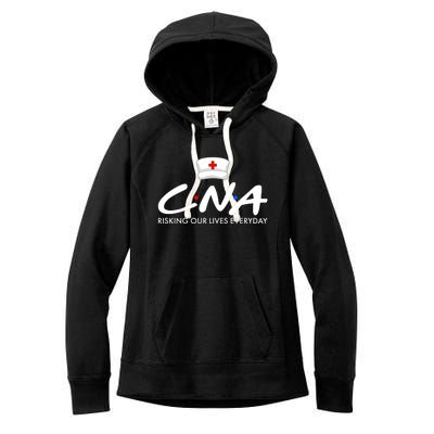 CNA Risking Our Lives Everyday Women's Fleece Hoodie