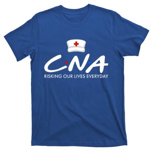 CNA Risking Our Lives Everyday T-Shirt