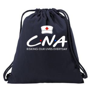 CNA Risking Our Lives Everyday Drawstring Bag