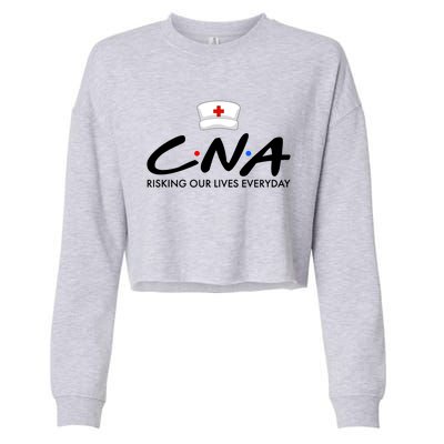 CNA Risking Our Lives Everyday Cropped Pullover Crew