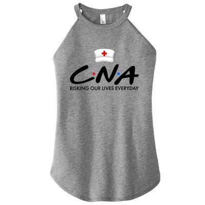 CNA Risking Our Lives Everyday Women's Perfect Tri Rocker Tank