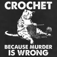 Crochet Because Murder Is Wrong Cat Cool Comfort Performance Bucket Hat