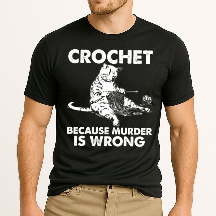 Crochet Because Murder Is Wrong Cat Performance Shirt