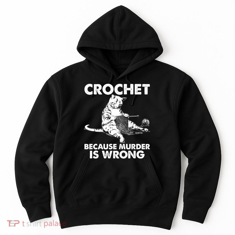 Crochet Because Murder Is Wrong Cat Hoodie