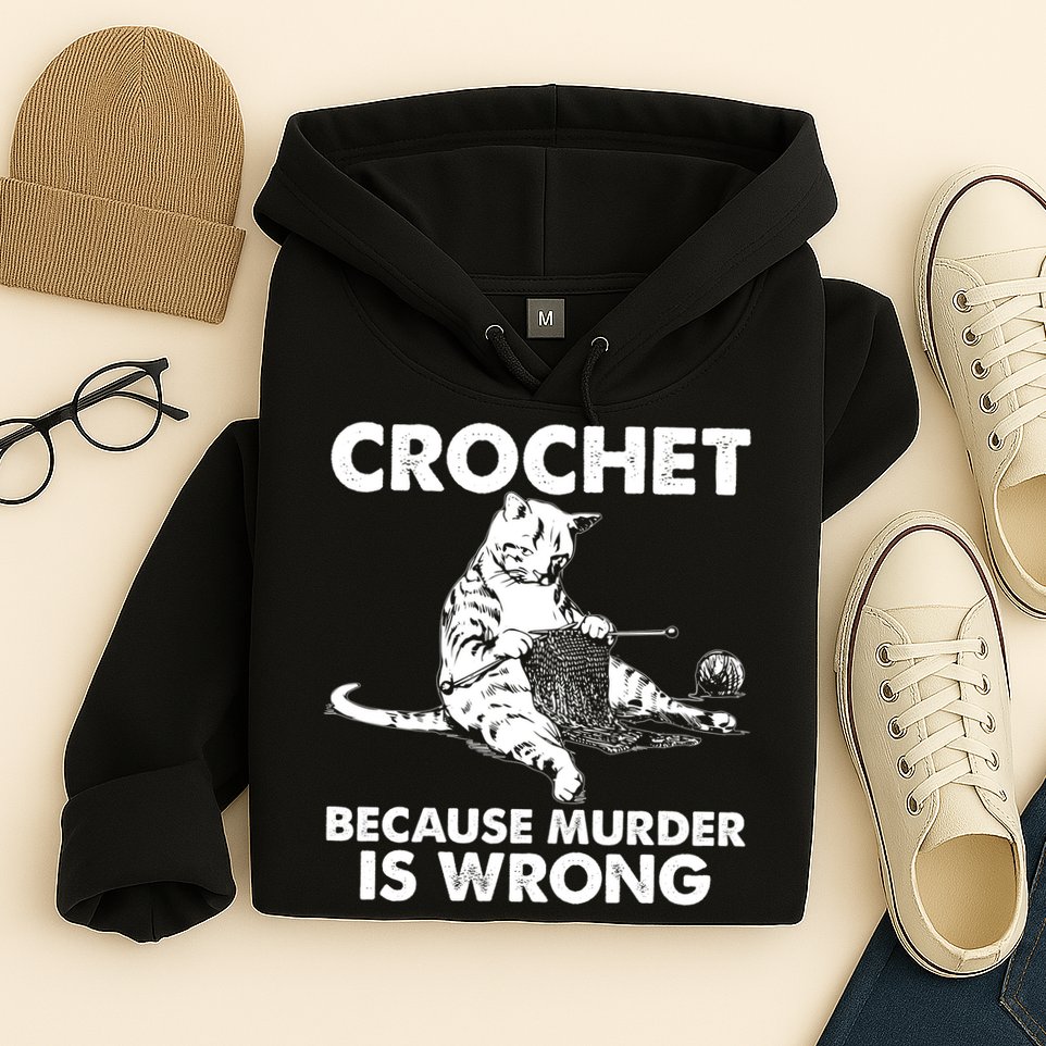 Crochet Because Murder Is Wrong Cat Hoodie